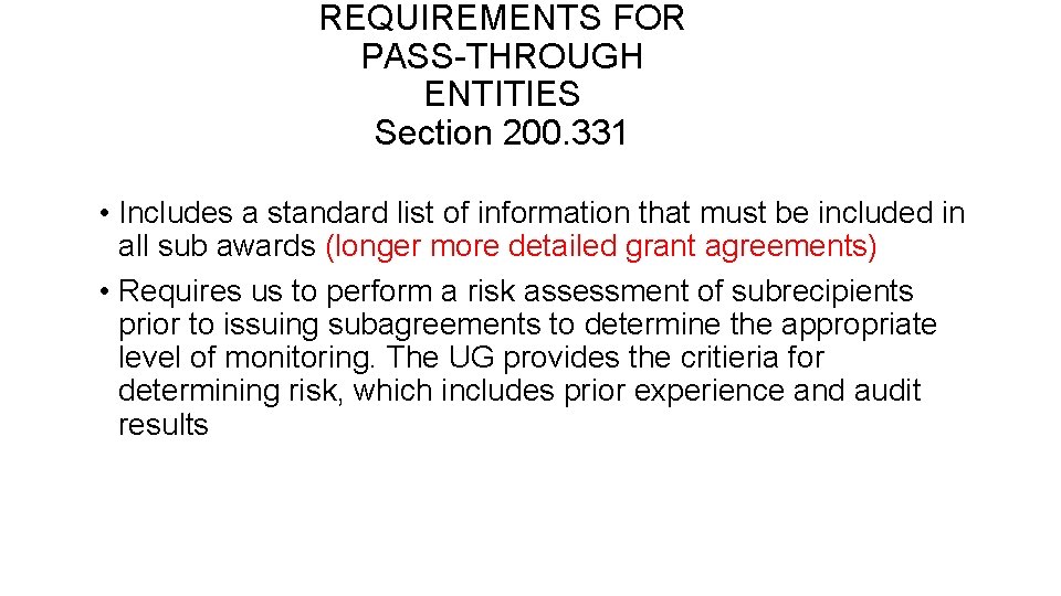 REQUIREMENTS FOR PASS-THROUGH ENTITIES Section 200. 331 • Includes a standard list of information