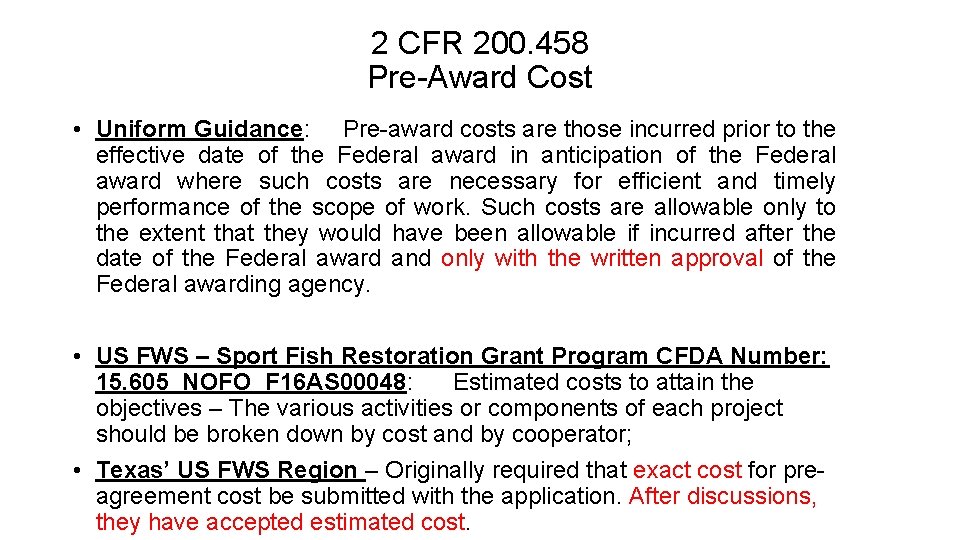 2 CFR 200. 458 Pre-Award Cost • Uniform Guidance: Pre-award costs are those incurred