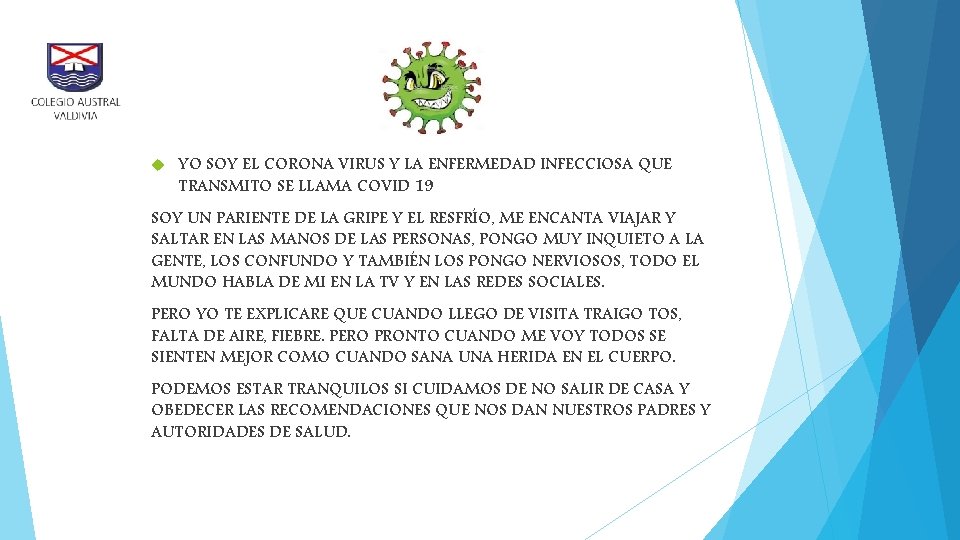  YO SOY EL CORONA VIRUS Y LA ENFERMEDAD INFECCIOSA QUE TRANSMITO SE LLAMA