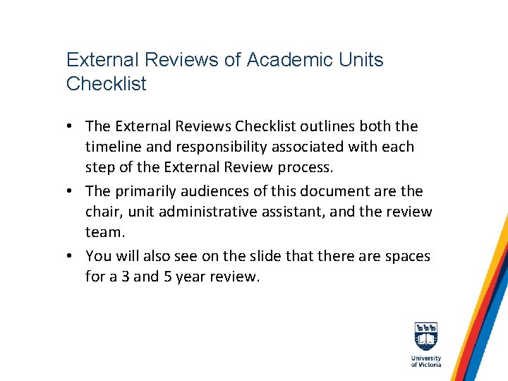 External Reviews of Academic Units Checklist • The External Reviews Checklist outlines both the