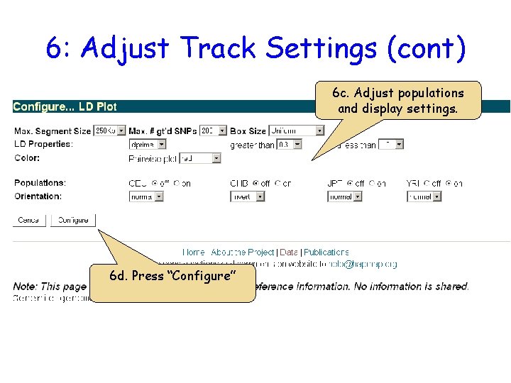 6: Adjust Track Settings (cont) 6 c. Adjust populations and display settings. 6 d.