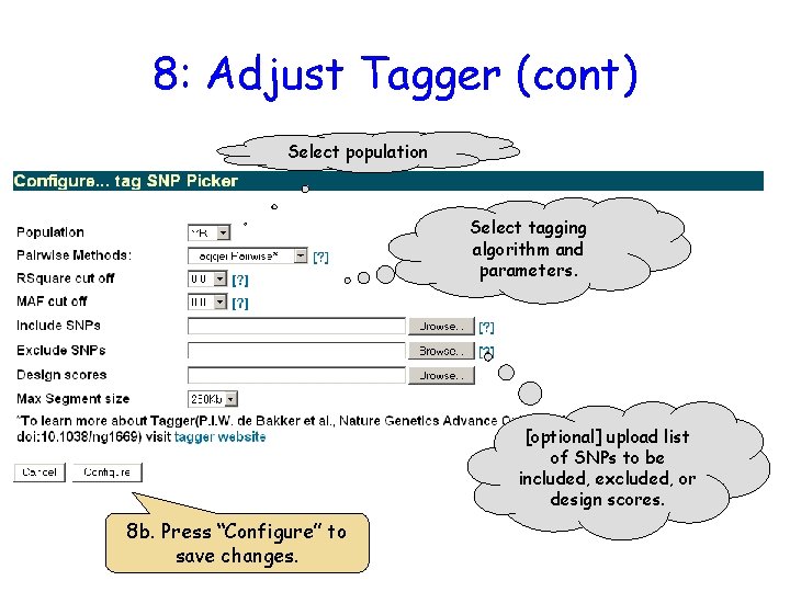 8: Adjust Tagger (cont) Select population Select tagging algorithm and parameters. [optional] upload list