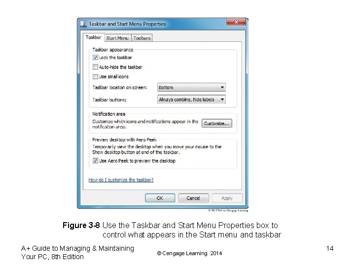 Figure 3 -8 Use the Taskbar and Start Menu Properties box to control what