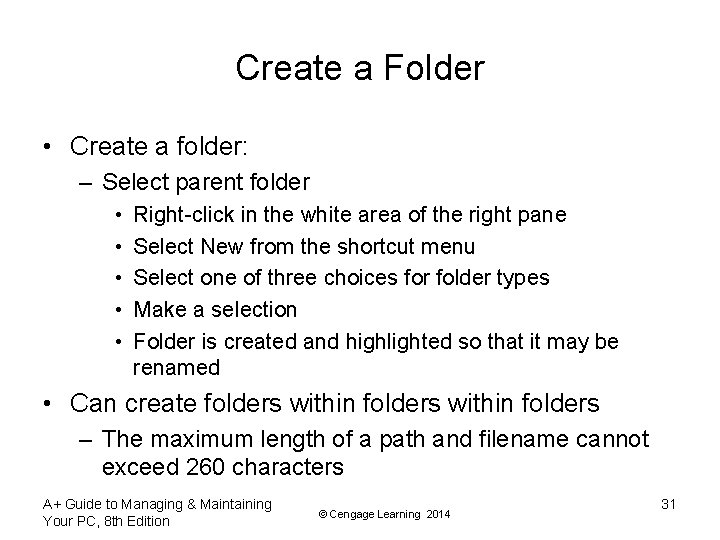 Create a Folder • Create a folder: – Select parent folder • • •