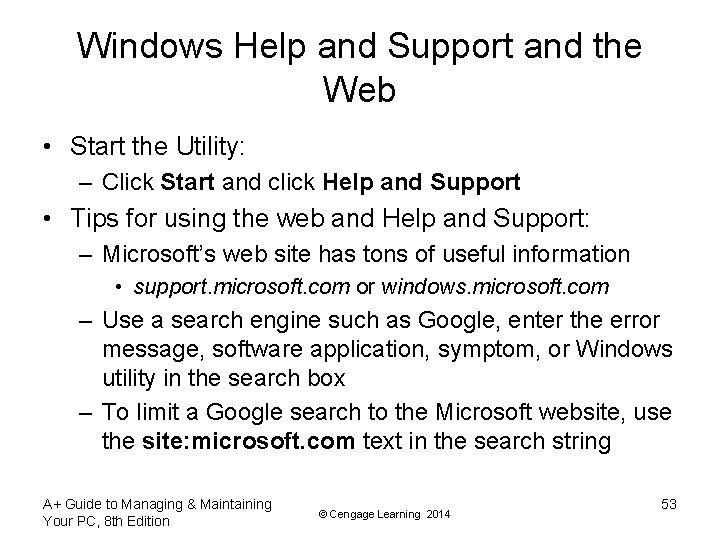 Windows Help and Support and the Web • Start the Utility: – Click Start
