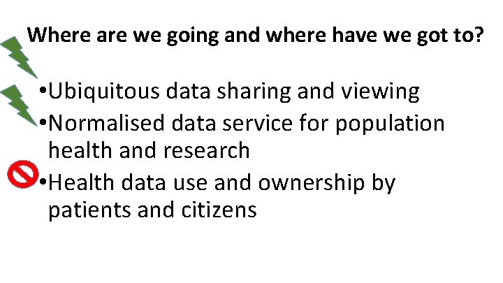 Where are we going and where have we got to? • Ubiquitous data sharing