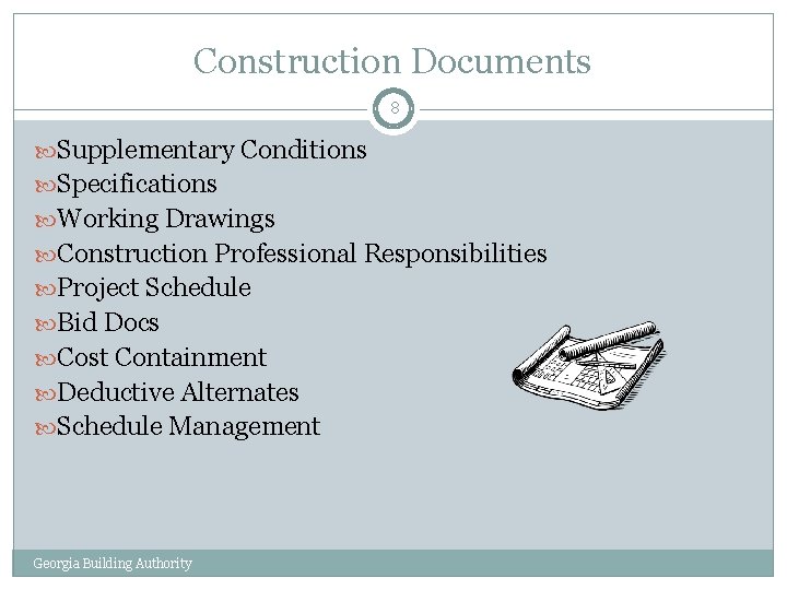Construction Documents 8 Supplementary Conditions Specifications Working Drawings Construction Professional Responsibilities Project Schedule Bid