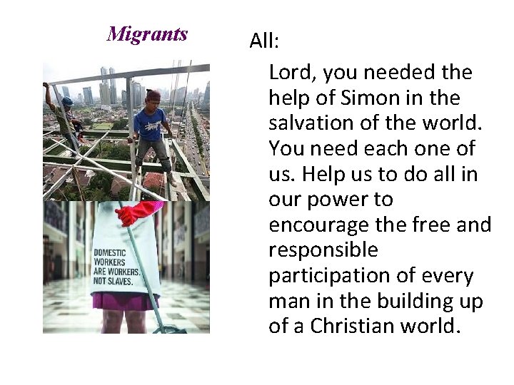 Migrants All: Lord, you needed the help of Simon in the salvation of the