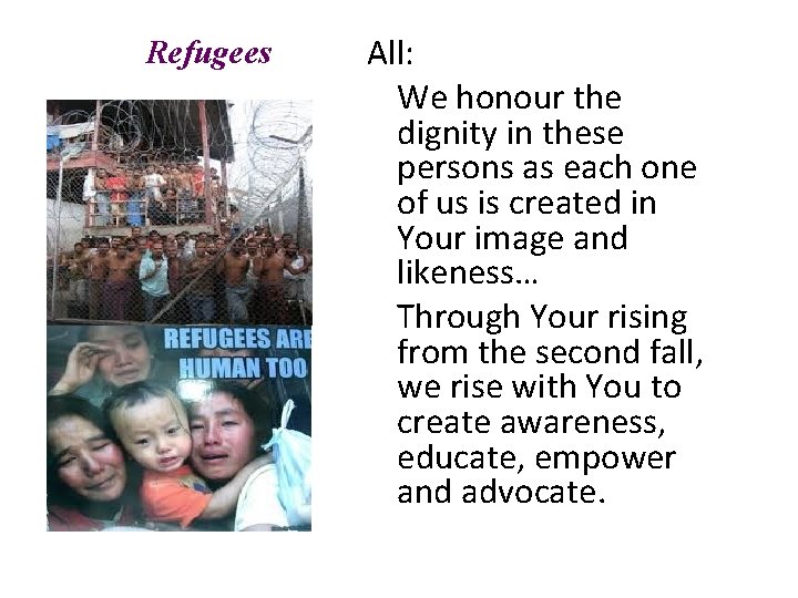 Refugees All: We honour the dignity in these persons as each one of us