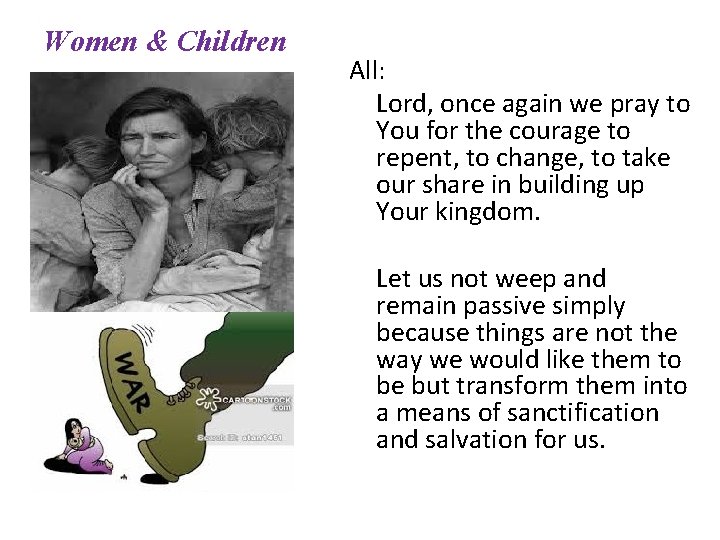 Women & Children All: Lord, once again we pray to You for the courage