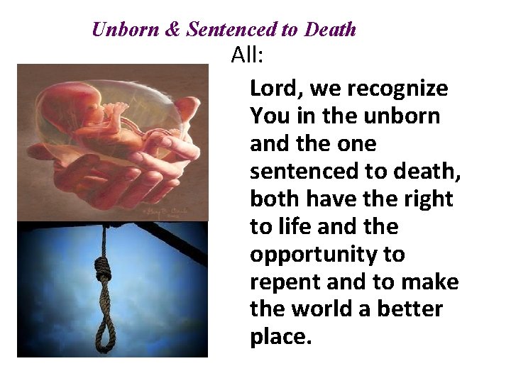 Unborn & Sentenced to Death All: Lord, we recognize You in the unborn and