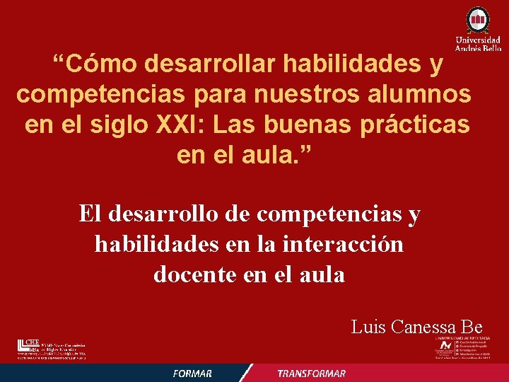  “Cómo desarrollar habilidades y competencias para nuestros alumnos en el siglo XXI: Las