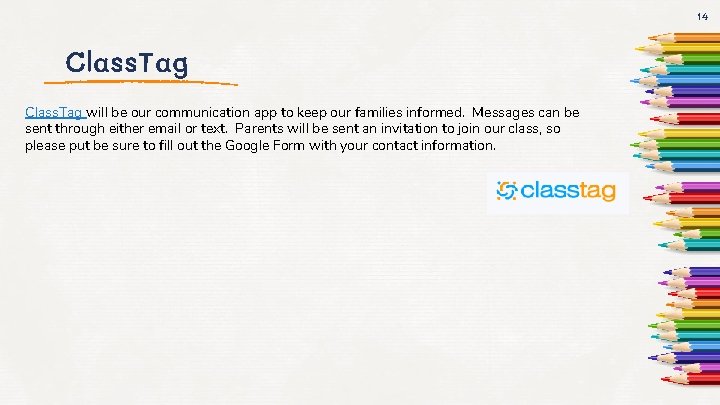 14 Class. Tag will be our communication app to keep our families informed. Messages