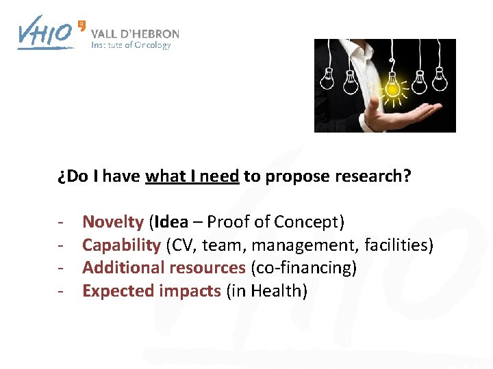 ¿Do I have what I need to propose research? - Novelty (Idea – Proof