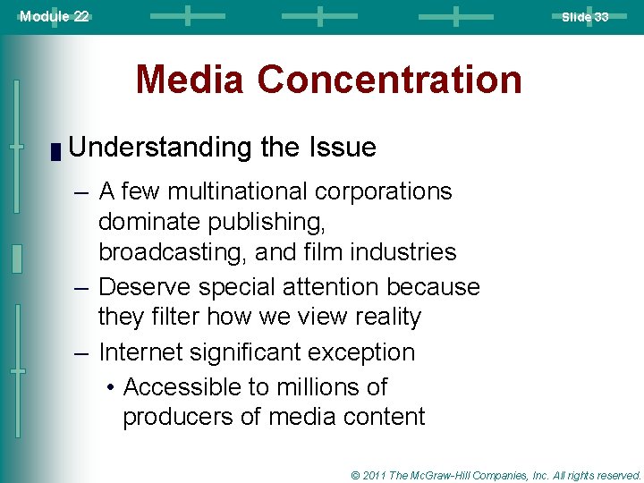 Module 22 Slide 33 Media Concentration █ Understanding the Issue – A few multinational Module 22 Slide 33 Media Concentration █ Understanding the Issue – A few multinational