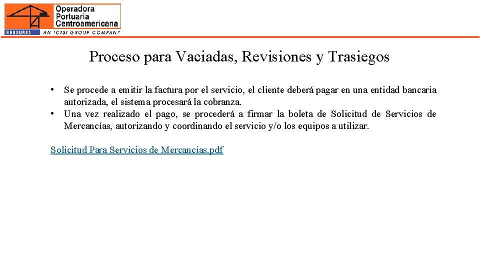 Proceso para Vaciadas, Revisiones y Trasiegos • Se procede a emitir la factura por