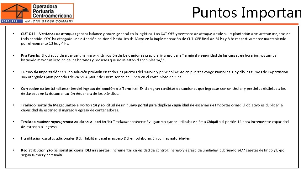 Puntos Importan • • • CUT OFF – Ventanas de atraque: genera balance y