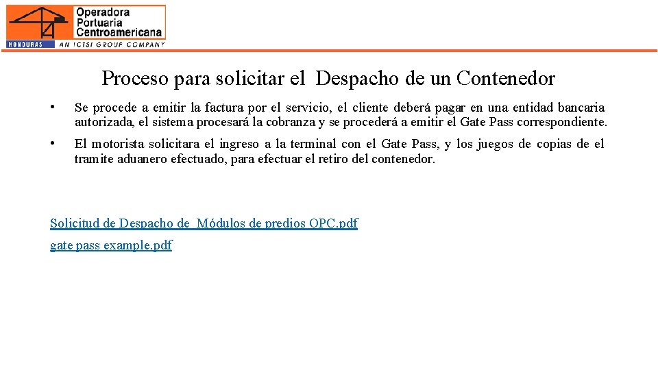 Proceso para solicitar el Despacho de un Contenedor • Se procede a emitir la