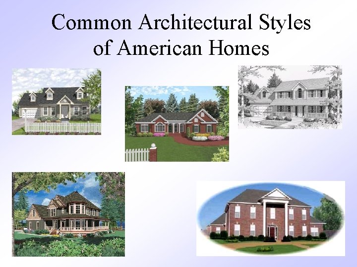 Common Architectural Styles of American Homes 13 