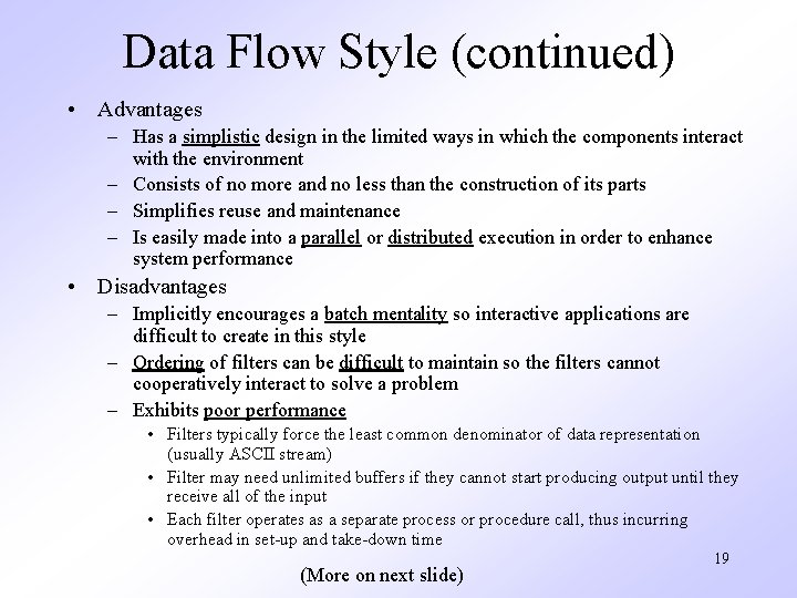 Data Flow Style (continued) • Advantages – Has a simplistic design in the limited