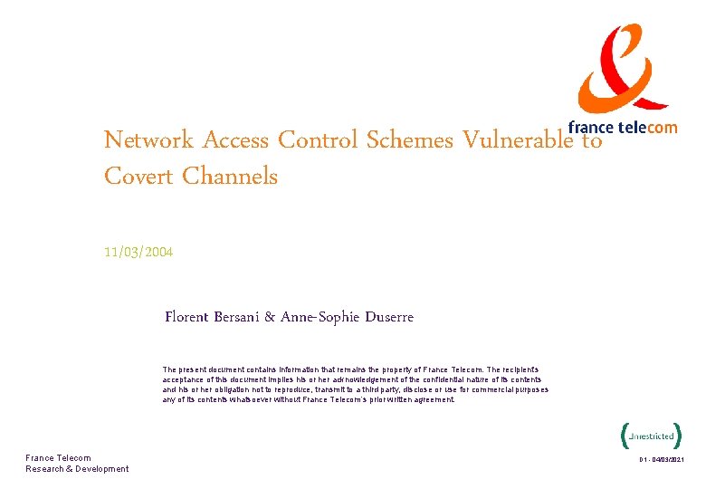 Network Access Control Schemes Vulnerable to Covert Channels 11/03/2004 Florent Bersani & Anne-Sophie Duserre