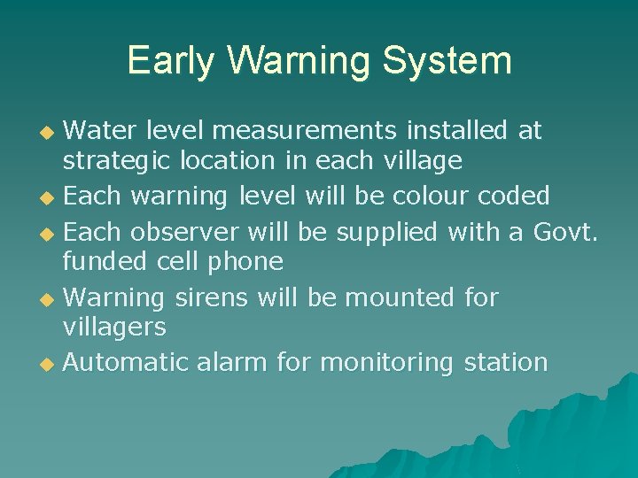 Early Warning System Water level measurements installed at strategic location in each village u