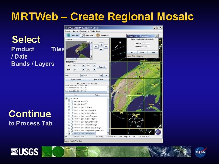 MRTWeb – Create Regional Mosaic Select Product Tiles / Date Bands / Layers Continue