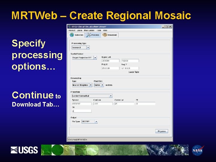 MRTWeb – Create Regional Mosaic Specify processing options… Continue to Download Tab… 