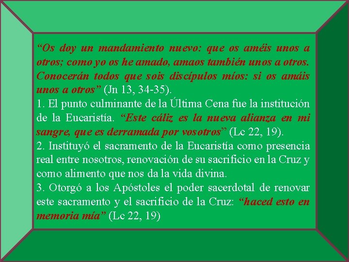 “Os doy un mandamiento nuevo: que os améis unos a otros; como yo os “Os doy un mandamiento nuevo: que os améis unos a otros; como yo os