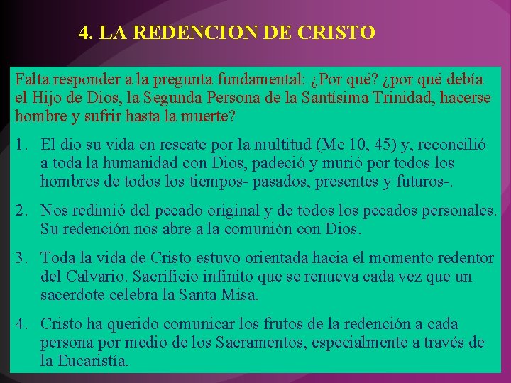 4. LA REDENCION DE CRISTO Falta responder a la pregunta fundamental: ¿Por qué? ¿por 4. LA REDENCION DE CRISTO Falta responder a la pregunta fundamental: ¿Por qué? ¿por