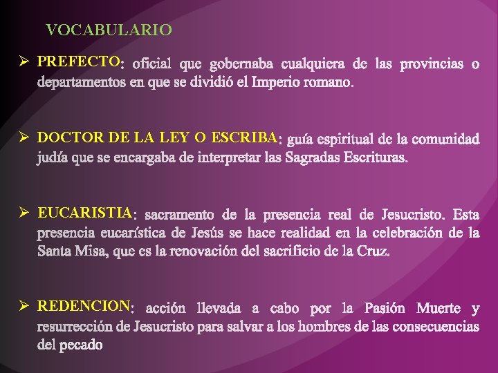 VOCABULARIO Ø PREFECTO Ø DOCTOR DE LA LEY O ESCRIBA Ø EUCARISTIA Ø REDENCION VOCABULARIO Ø PREFECTO Ø DOCTOR DE LA LEY O ESCRIBA Ø EUCARISTIA Ø REDENCION