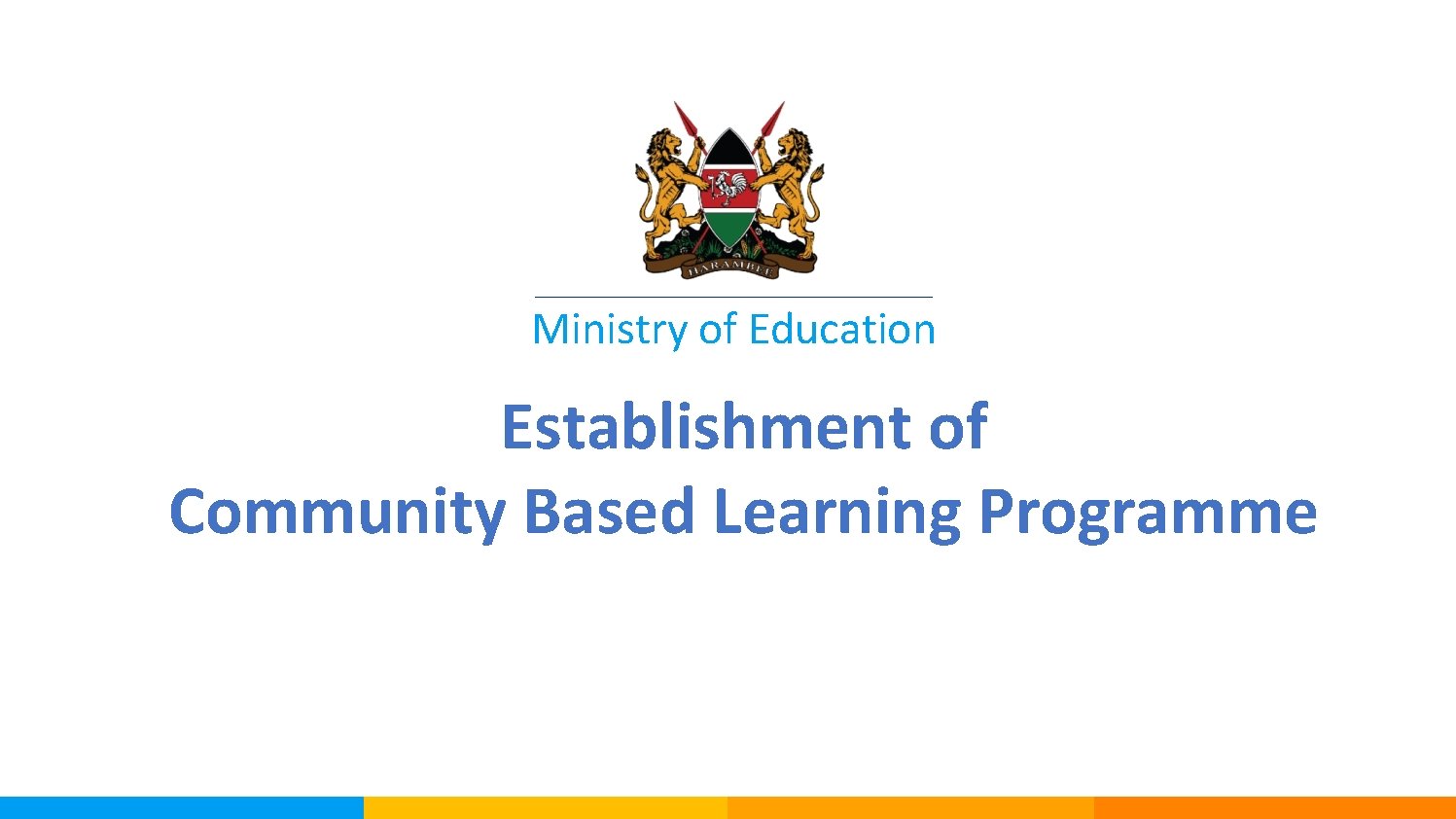 Ministry of Education Establishment of Community Based Learning Programme 