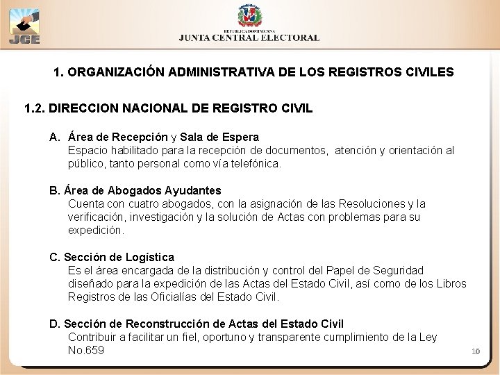 1. ORGANIZACIÓN ADMINISTRATIVA DE LOS REGISTROS CIVILES 1. 2. DIRECCION NACIONAL DE REGISTRO CIVIL