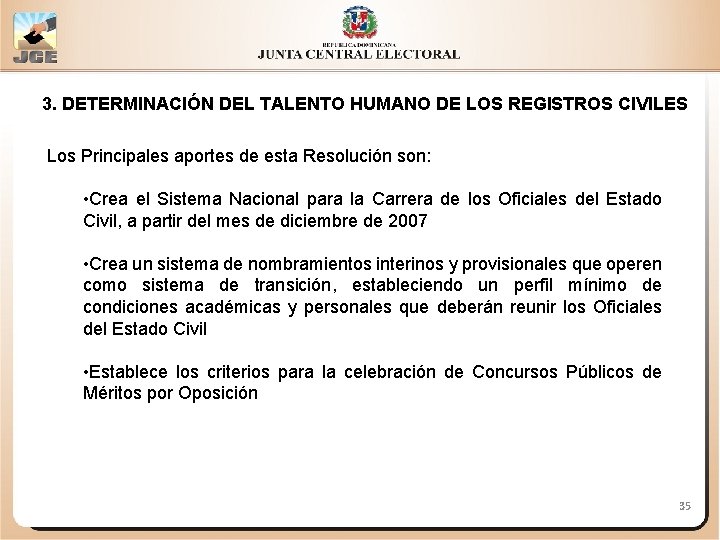 3. DETERMINACIÓN DEL TALENTO HUMANO DE LOS REGISTROS CIVILES Los Principales aportes de esta