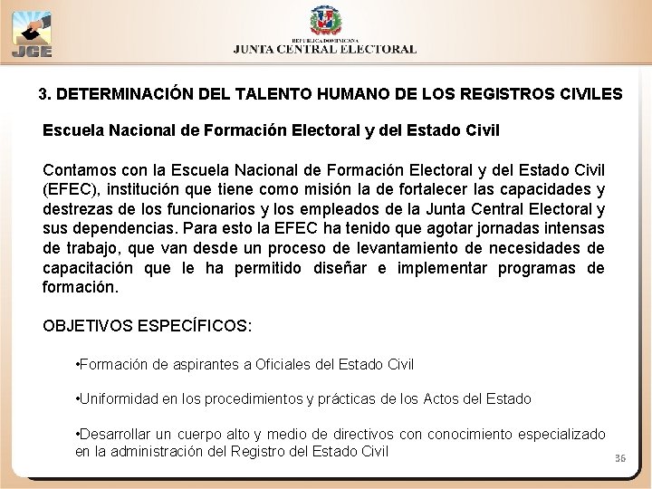 3. DETERMINACIÓN DEL TALENTO HUMANO DE LOS REGISTROS CIVILES Escuela Nacional de Formación Electoral