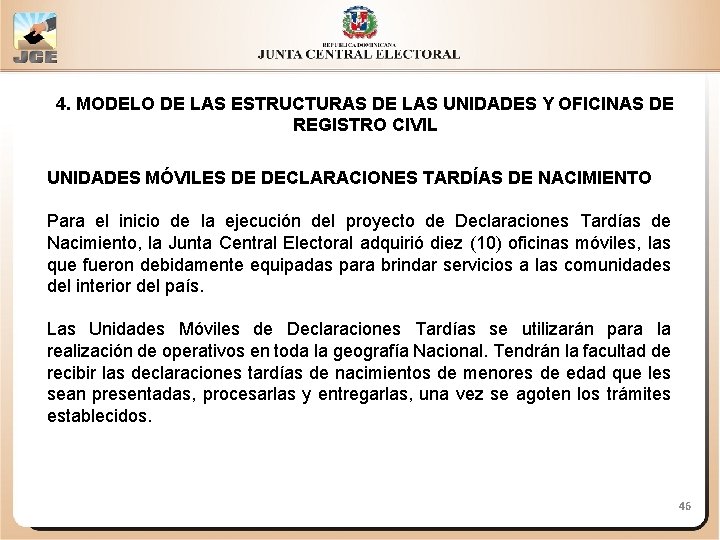 4. MODELO DE LAS ESTRUCTURAS DE LAS UNIDADES Y OFICINAS DE REGISTRO CIVIL UNIDADES