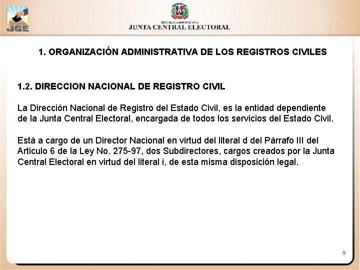 1. ORGANIZACIÓN ADMINISTRATIVA DE LOS REGISTROS CIVILES 1. 2. DIRECCION NACIONAL DE REGISTRO CIVIL