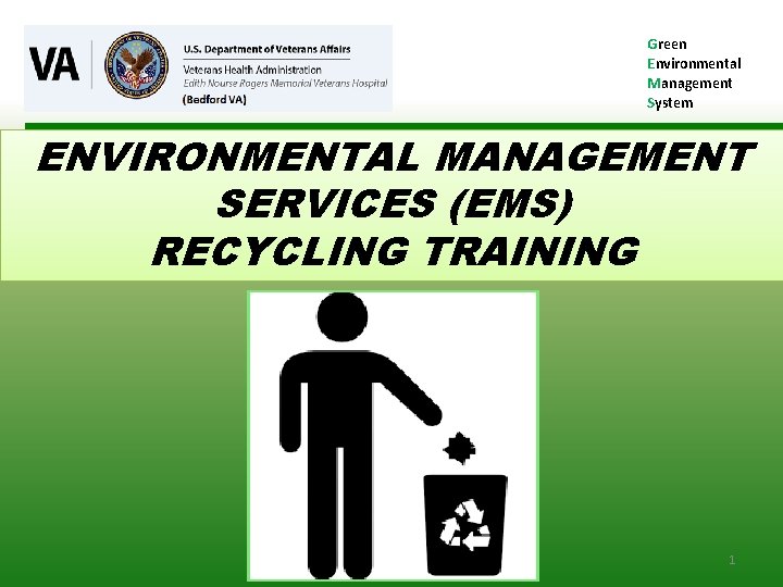 Green Environmental Management System ENVIRONMENTAL MANAGEMENT SERVICES (EMS) RECYCLING TRAINING 1 
