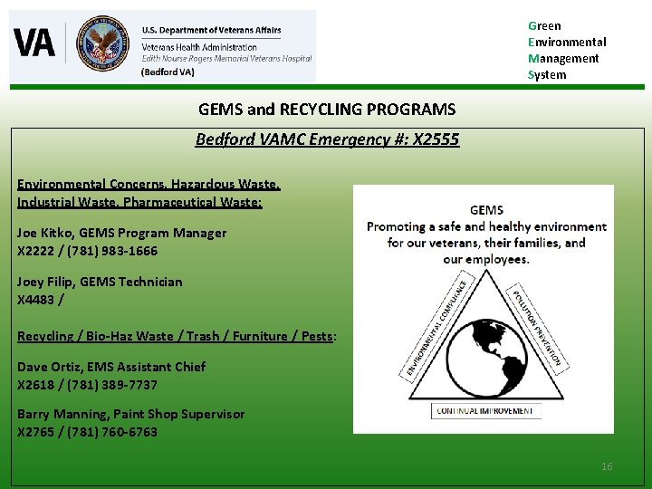 Green Environmental Management System GEMS and RECYCLING PROGRAMS Bedford VAMC Emergency #: X 2555