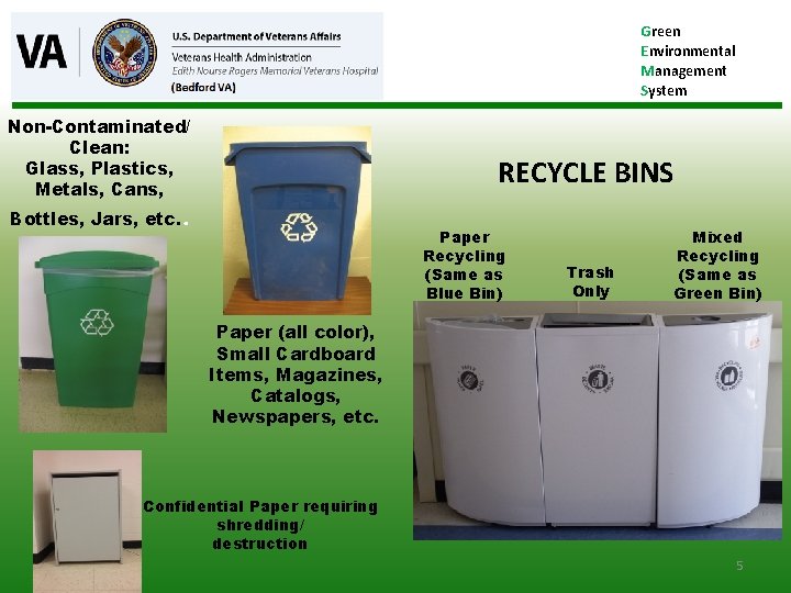 Green Environmental Management System Non-Contaminated/ Clean: Glass, Plastics, Metals, Cans, RECYCLE BINS Bottles, Jars,