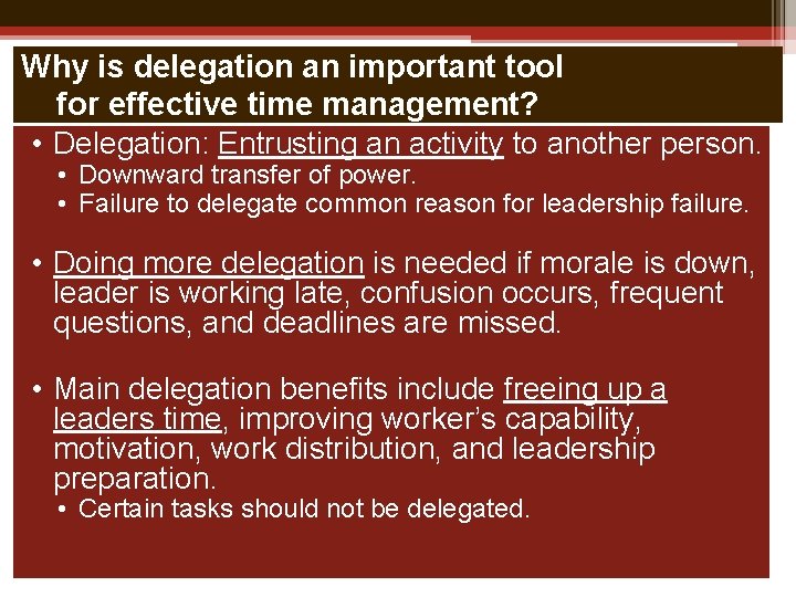 Why is delegation an important tool for effective time management? • Delegation: Entrusting an