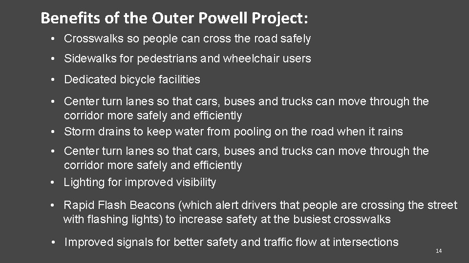 Benefits of the Outer Powell Project: • Crosswalks so people can cross the road