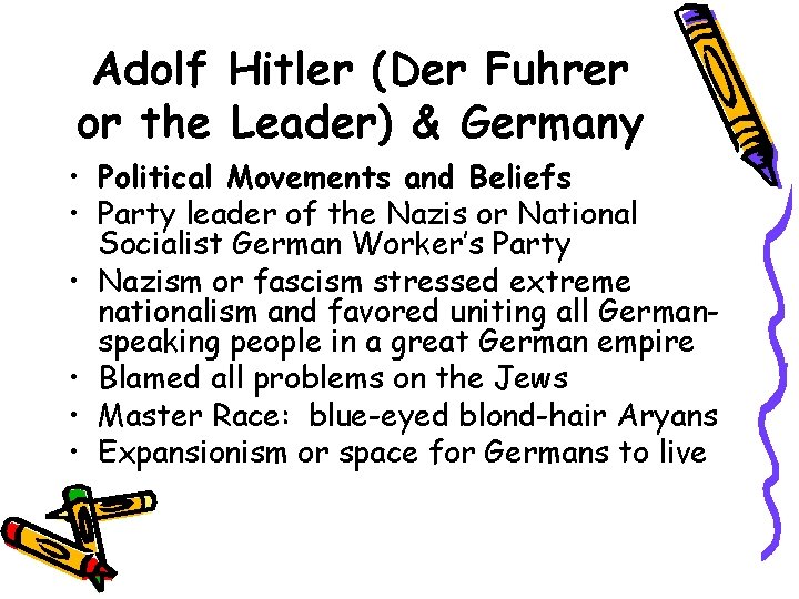 Adolf Hitler (Der Fuhrer or the Leader) & Germany • Political Movements and Beliefs