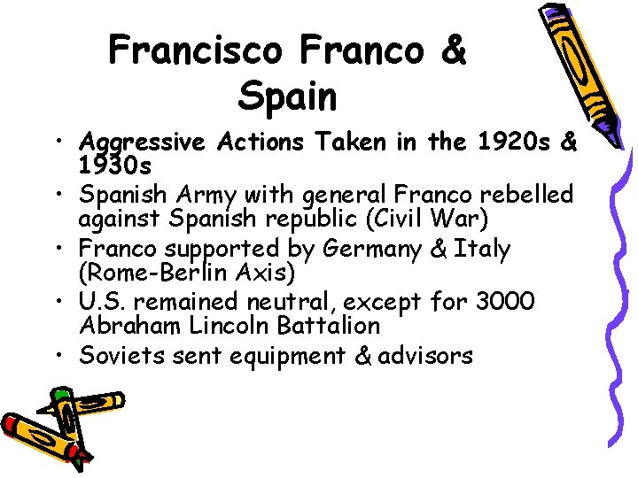 Francisco Franco & Spain • Aggressive Actions Taken in the 1920 s & 1930