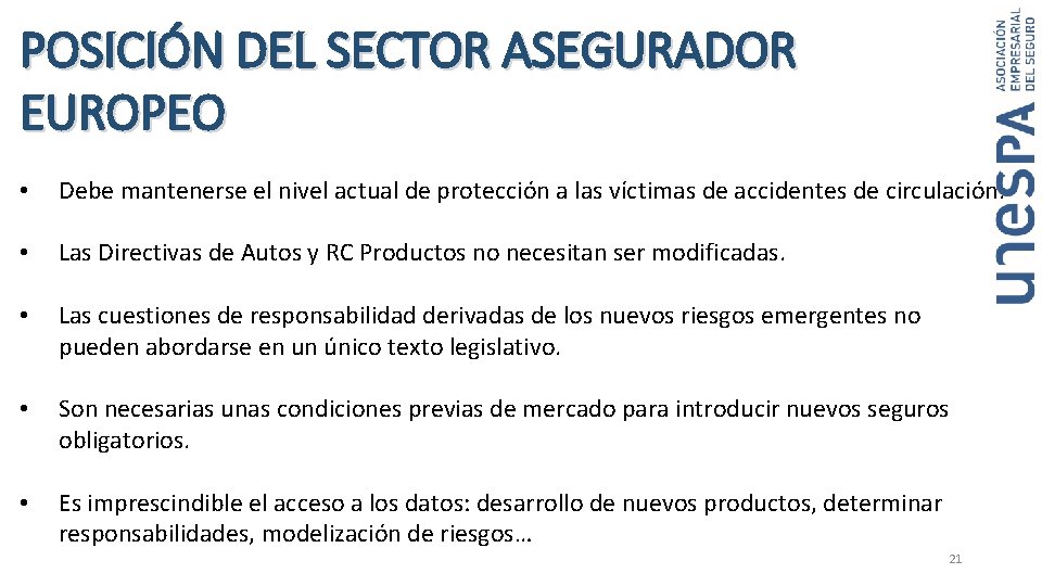POSICIÓN DEL SECTOR ASEGURADOR EUROPEO • Debe mantenerse el nivel actual de protección a POSICIÓN DEL SECTOR ASEGURADOR EUROPEO • Debe mantenerse el nivel actual de protección a