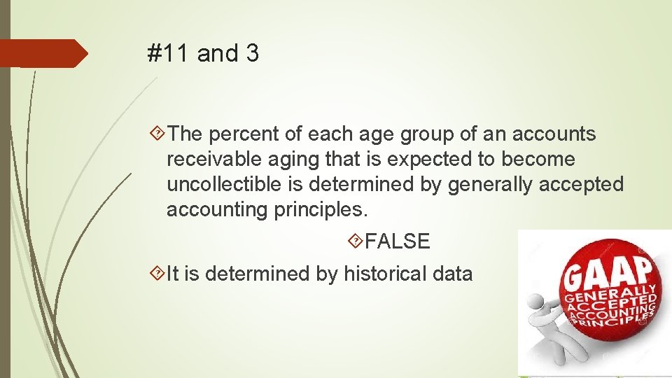 #11 and 3 The percent of each age group of an accounts receivable aging