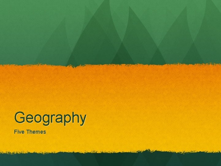 Geography Five Themes 