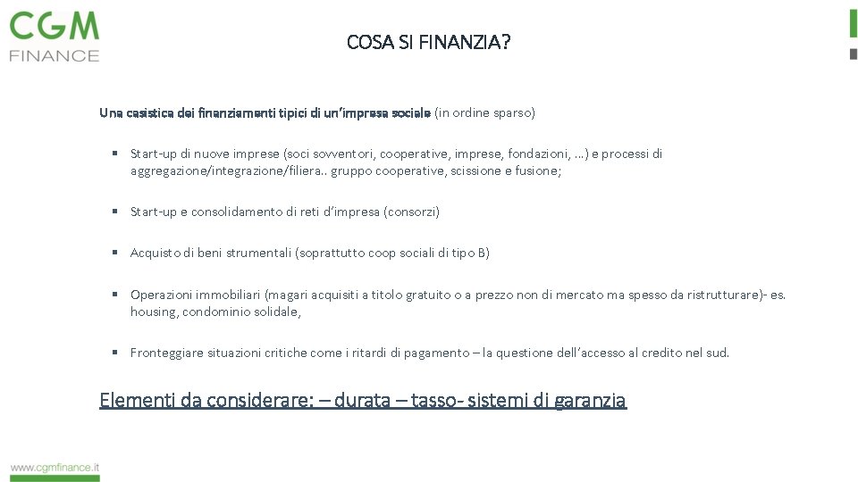 COSA SI FINANZIA? Una casistica dei finanziamenti tipici di un’impresa sociale (in ordine sparso)