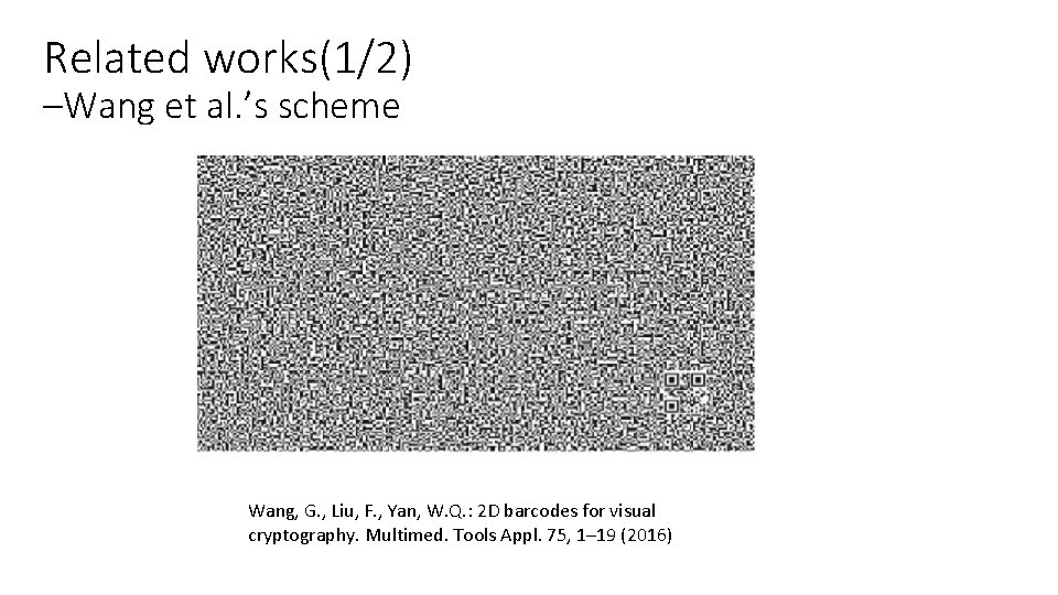 Related works(1/2) –Wang et al. ’s scheme Wang, G. , Liu, F. , Yan,