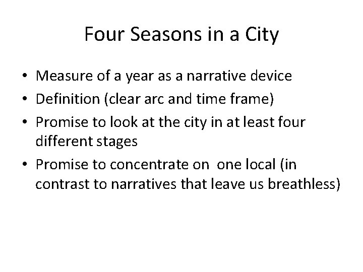 Four Seasons in a City • Measure of a year as a narrative device Four Seasons in a City • Measure of a year as a narrative device